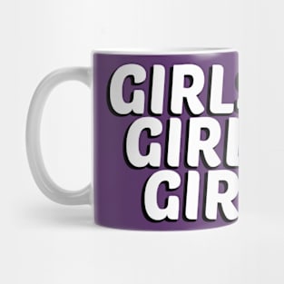 Girls, Girls, Girls Mug